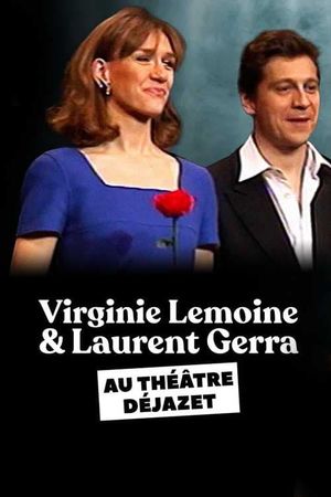 Laurent Gerra et Virginie Lemoine au théâtre Déjazet's poster