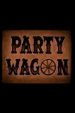 Party Wagon's poster