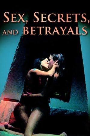 Sex, Secrets & Betrayals's poster