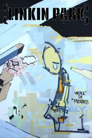Linkin Park: Work in Progress's poster