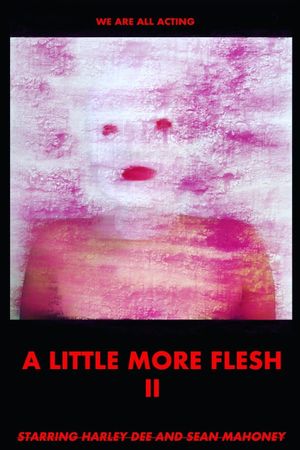 A Little More Flesh II's poster