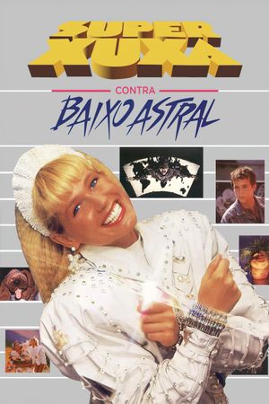 Super Xuxa Contra Baixo Astral's poster