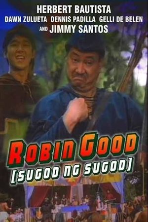 Robin Good (Sugod ng sugod)'s poster image