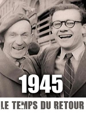 1945, le temps du retour's poster