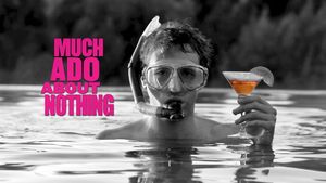 Much Ado About Nothing's poster