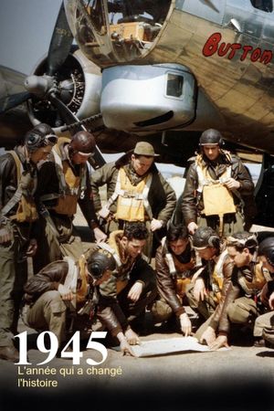 1945, the Year that Changed History's poster