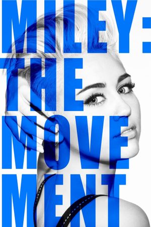 Miley: The Movement's poster