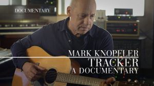 Mark Knopfler: Tracker - A Documentary's poster