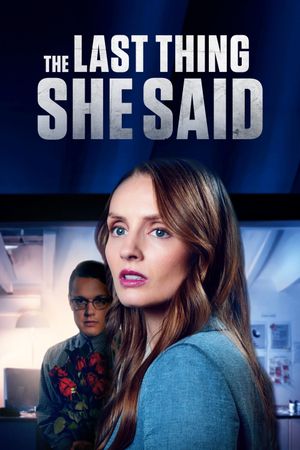 The Last Thing She Said's poster