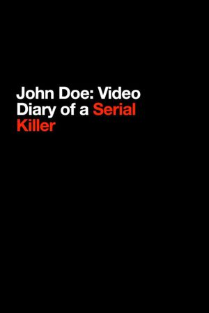 John Doe: Video Diary of a Serial Killer's poster