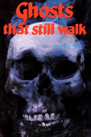 Ghosts That Still Walk's poster