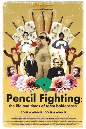 Pencil Fighting - The Life and Times of Team Balderdash's poster