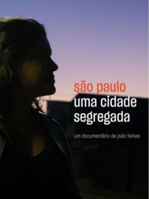 São Paulo, uma cidade segregada's poster
