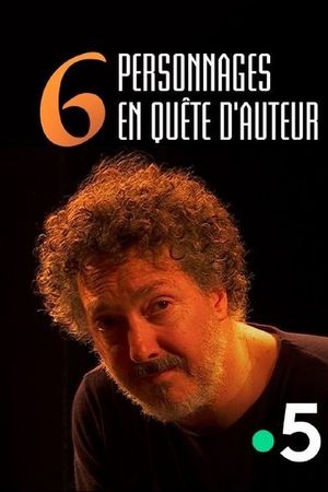 Six personnages en quête d'auteur's poster