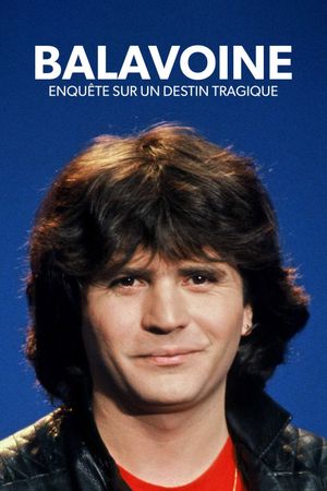 Balavoine, enquête sur un destin tragique's poster