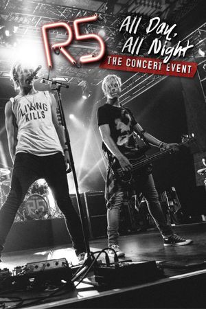 R5: All Day, All Night's poster