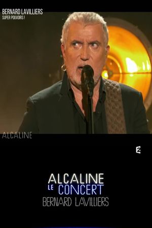 Bernard Lavilliers - Alcaline le Concert's poster