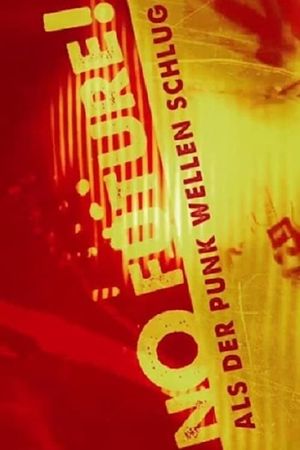 No Future - Als der Punk Wellen schlug's poster