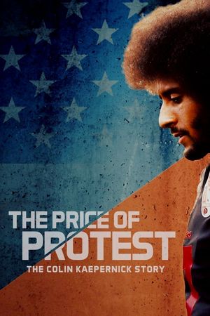 The Price of Protest the Colin Kapernick Story's poster