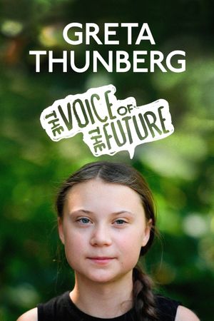 Greta Thunberg: The Voice of the Future's poster