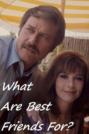 What Are Best Friends For?'s poster