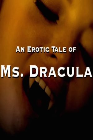 An Erotic Tale of Ms. Dracula's poster