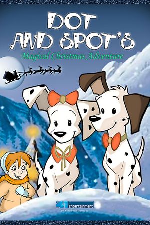 Dot & Spot's Magical Christmas Adventure's poster