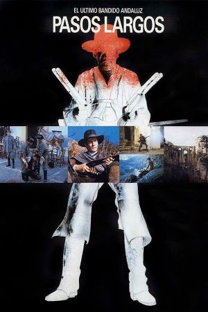 Pasos Largos: El último bandido andaluz's poster