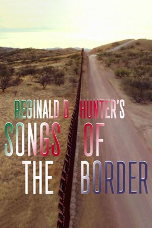 Reginald D. Hunter's Songs of the Border's poster