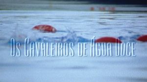 Cavaleiros De Água Doce's poster