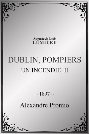 Dublin, pompiers : un incendie, II's poster