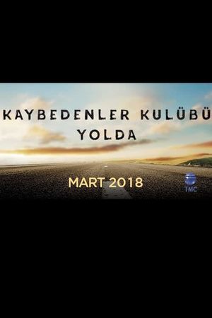 Kaybedenler Kulübü: Yolda's poster
