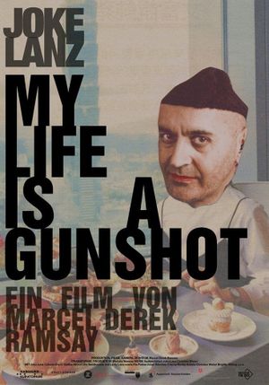 My Life Is a Gunshot's poster