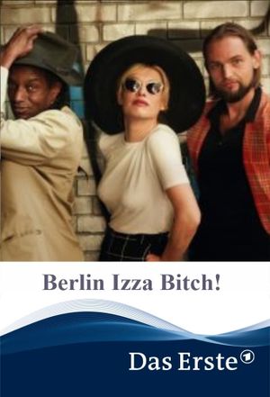 Berlin Izza Bitch!'s poster