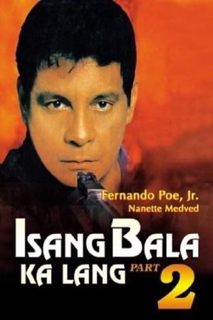 Isang bala ka lang, part II's poster image