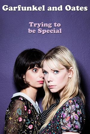 Garfunkel and Oates: Trying to be Special's poster