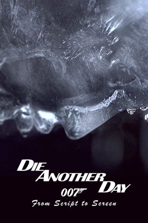 Die Another Day: From Script to Screen's poster
