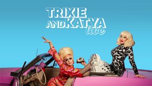 Trixie & Katya Live - The Last Show's poster