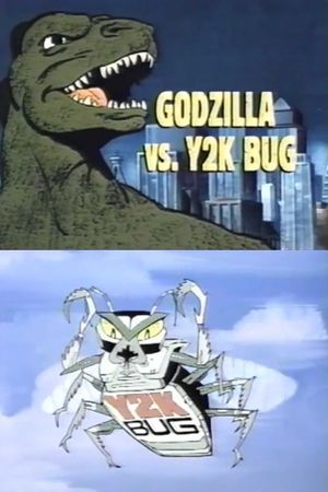 Godzilla vs. Y2K Bug's poster