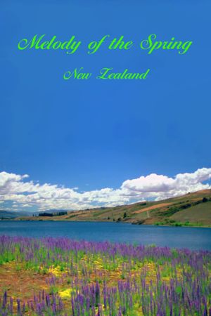 Melody of the Spring - New Zealand's poster