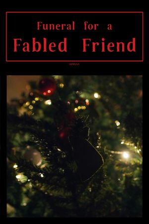 Funeral for a Fabled Friend's poster