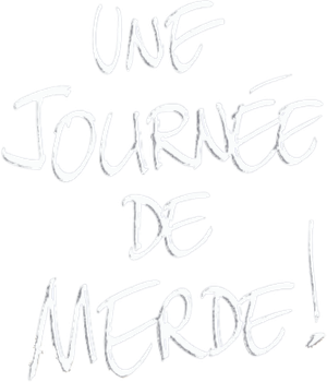 Une journée de merde!'s poster