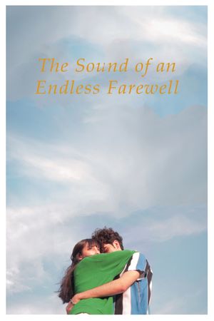 The Sound of an Endless Farewell's poster