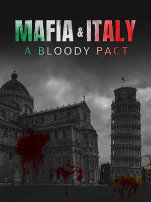 Mafia and Italy: A Bloody Pact's poster