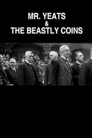 Mr. Yeats & the Beastly Coins's poster