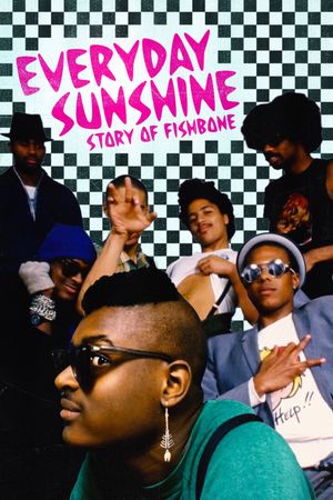 Everyday Sunshine: The Story of Fishbone's poster