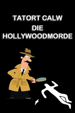 Tatort Calw - Die Hollywoodmorde's poster image