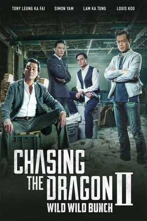 Chasing the Dragon II: Wild Wild Bunch's poster