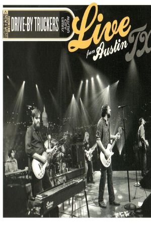 Drive-By Truckers: Live From Austin TX's poster