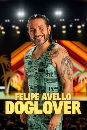 Felipe Avello: Doglover's poster